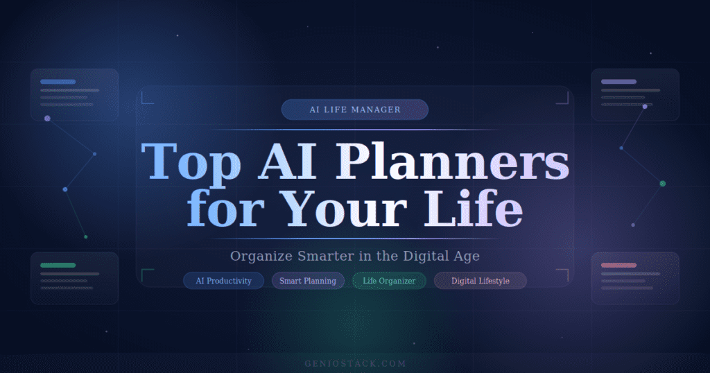 AI Planners for Organizing Your Life