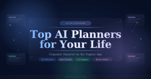 AI Planners for Organizing Your Life