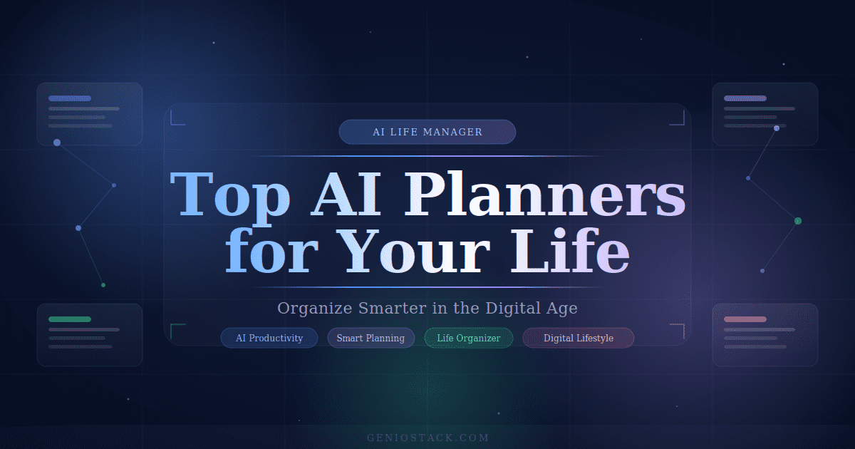 AI Planners for Organizing Your Life