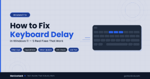 How to Fix Keyboard Delay in Windows 11